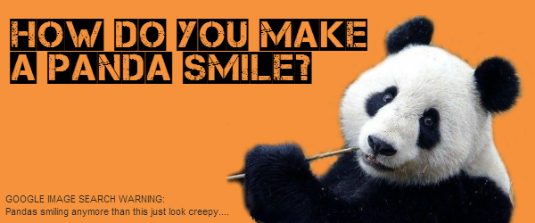 How do you make a panda smile?