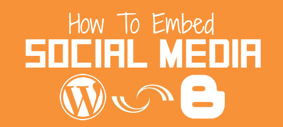 How To Embed Social Media