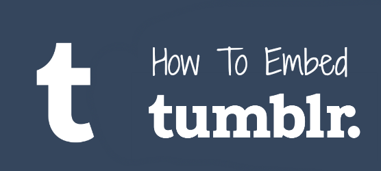 How To Embed Tumblr