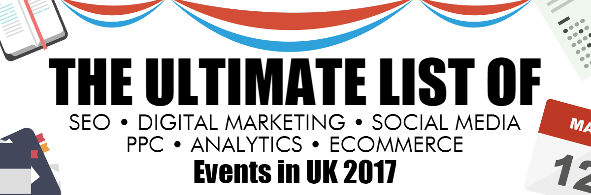 The Ultimate List of SEO Events in UK 2017